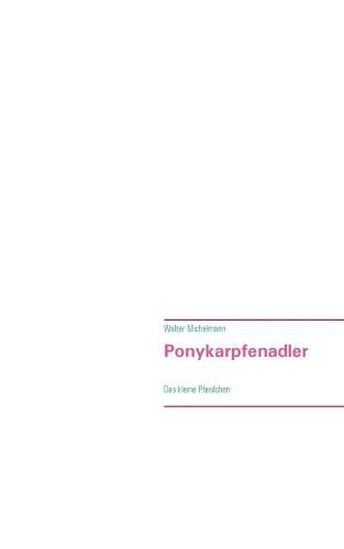 Cover image for Ponykarpfenadler: Das kleine Pferdchen