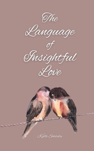 Cover image for The Language of Insightful Love