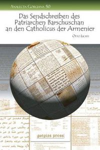 Cover image for Das Sendschreiben des Patriarchen Barschuschan an den Catholicus der Armenier: The Circular Letter of the Patriarch Bar Shushan to the Catholicos of Armenia