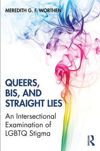 Cover image for Queers, Bis, and Straight Lies: An Intersectional Examination of LGBTQ Stigma