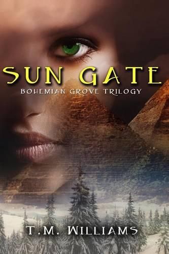 Cover image for Sun Gate: Bohemian Grove Trilogy