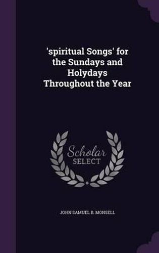 Cover image for 'Spiritual Songs' for the Sundays and Holydays Throughout the Year