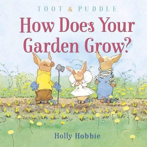 Cover image for Toot and Puddle: How Does Your Garden Grow?