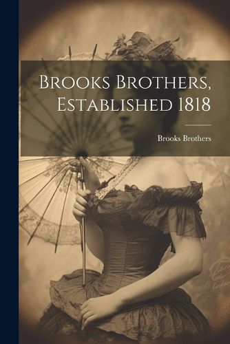 Cover image for Brooks Brothers, Established 1818