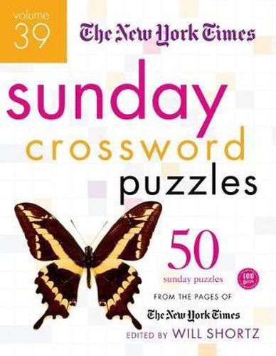 Cover image for The New York Times Sunday Crossword Puzzles: 50 Sunday Puzzles from the Pages of the New York Times