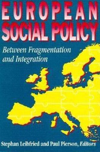 Cover image for European Social Policy: Between Fragmentation and Integration