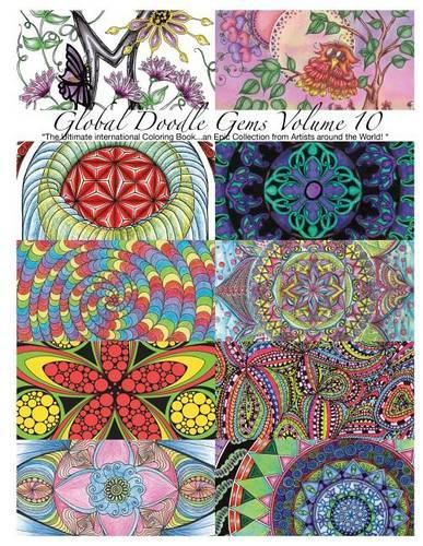 Cover image for Global Doodle Gems  Volume 10: The Ultimate Adult Coloring Book...an Epic Collection from Artists around the World!