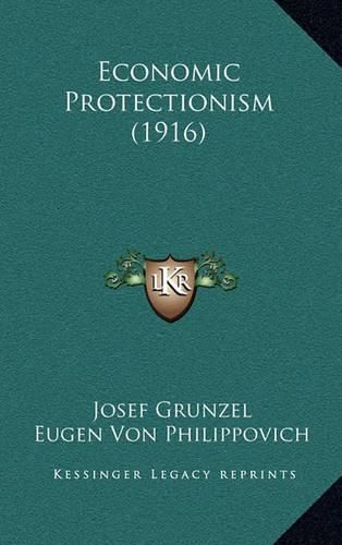 Cover image for Economic Protectionism (1916)