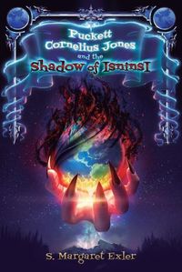 Cover image for Puckett Cornelius Jones and the Shadow of IsninsI