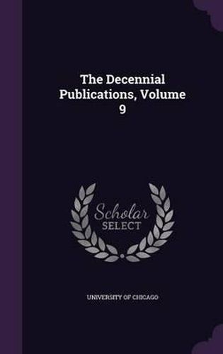 Cover image for The Decennial Publications, Volume 9