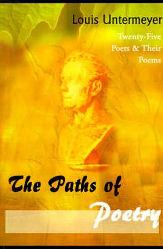 Cover image for The Paths of Poetry: Twenty-five Poets & Their Poems
