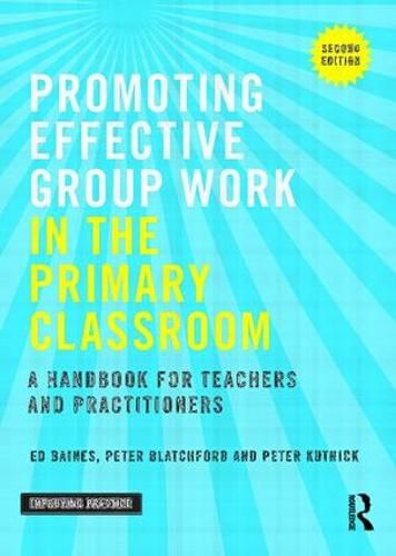 Cover image for Promoting Effective Group Work in the Primary Classroom: A handbook for teachers and practitioners