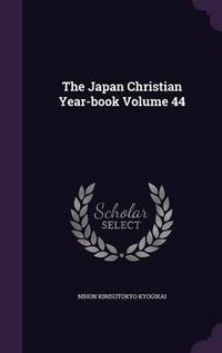 Cover image for The Japan Christian Year-Book Volume 44