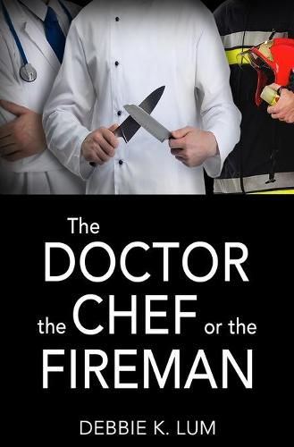 Cover image for The Doctor, the Chef or the Fireman