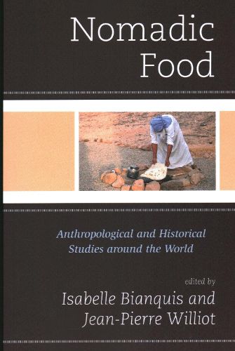 Cover image for Nomadic Food: Anthropological and Historical Studies around the World