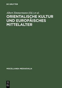 Cover image for Orientalische Kultur und europaisches Mittelalter