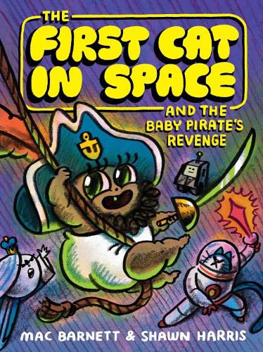 Cover image for The First Cat in Space and the Baby Pirate's Revenge