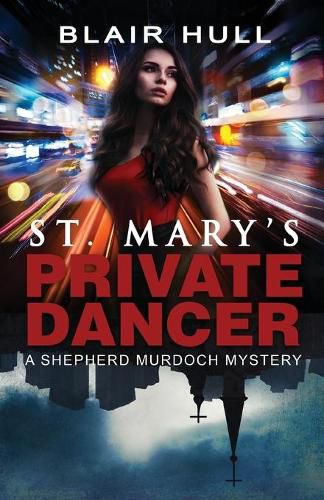 Cover image for St. Mary's Private Dancer: A Shepherd Murdoch Mystery