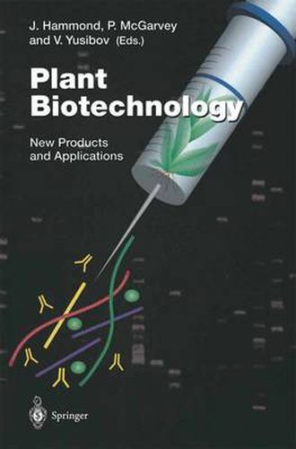 Plant Biotechnology: New Products and Applications