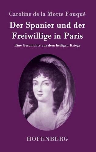 Der Spanier und der Freiwillige in Paris: Eine Geschichte aus dem heiligen Kriege