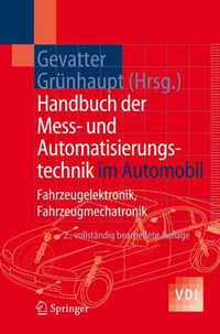 Cover image for Handbuch der Mess- und Automatisierungstechnik im Automobil: Fahrzeugelektronik, Fahrzeugmechatronik