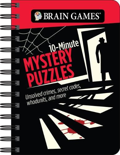 Cover image for Brain Games - To Go - 10-Minute Mystery Puzzles: Unsolved Crimes, Secret Codes, Whodunits, and More