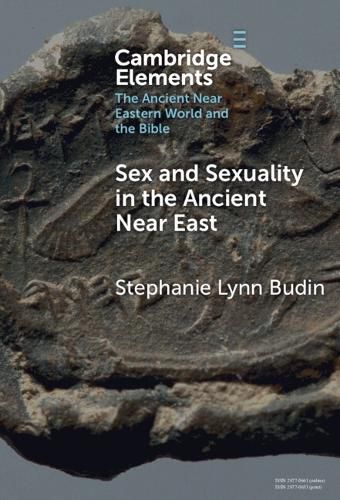 Cover image for Sex and Sexuality in the Ancient Near East