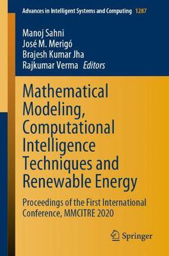 Cover image for Mathematical Modeling, Computational Intelligence Techniques and Renewable Energy: Proceedings of the First International Conference, MMCITRE 2020