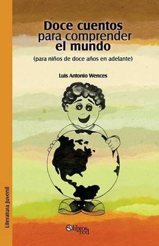 Cover image for Doce Cuentos Para Comprender El Mundo (Para Ninos de Doce En Adelante)