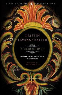 Cover image for Kristin Lavransdatter: Penguin Classics Deluxe Edition