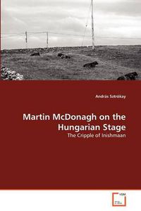 Cover image for Martin McDonagh on the Hungarian Stage