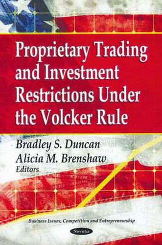 Cover image for Proprietary Trading & Investment Restrictions Under the Volcker Role