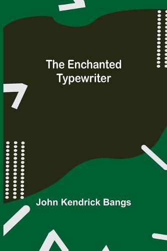 Cover image for The Enchanted Typewriter