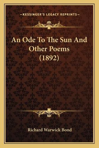 An Ode to the Sun and Other Poems (1892)