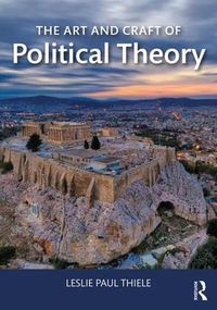 Cover image for The Art and Craft of Political Theory