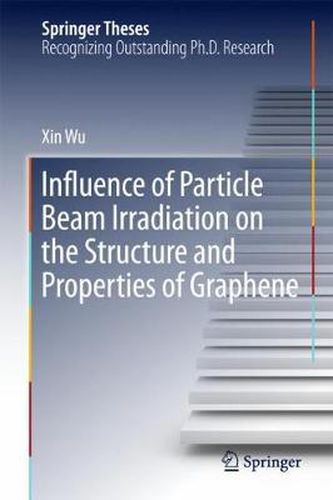 Cover image for Influence of Particle Beam Irradiation on the Structure and Properties of Graphene