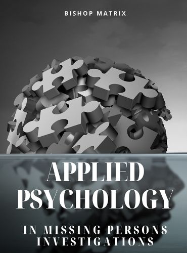 Cover image for Applied Psychology in Missing Persons Investigations