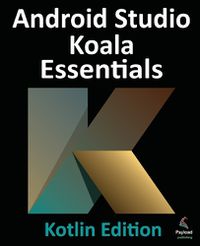 Cover image for Android Studio Koala Essentials - Kotlin Edition