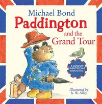 Cover image for Paddington and the Grand Tour