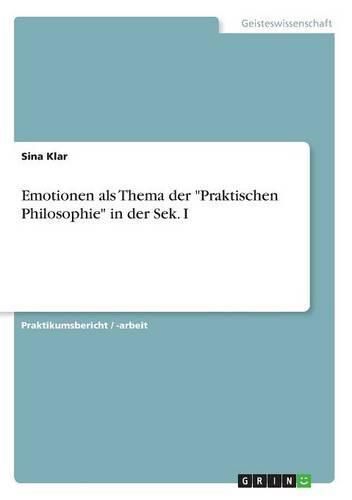 Cover image for Emotionen als Thema der Praktischen Philosophie in der Sek. I