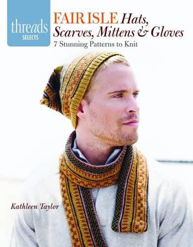 Cover image for Fair Isle Hats, Scarves, Mittens and Gloves - 7 St unning Patterns to Knit