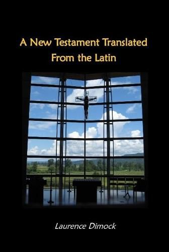 Cover image for A New Testament Translated From the Latin