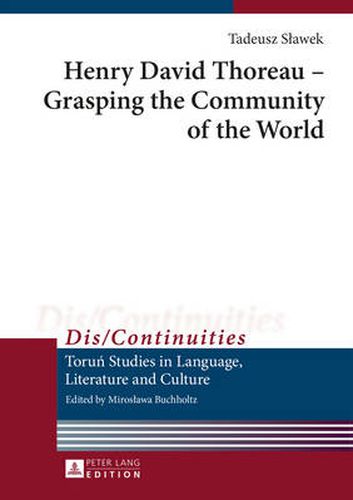 Henry David Thoreau - Grasping the Community of the World: Translated by Jean Ward