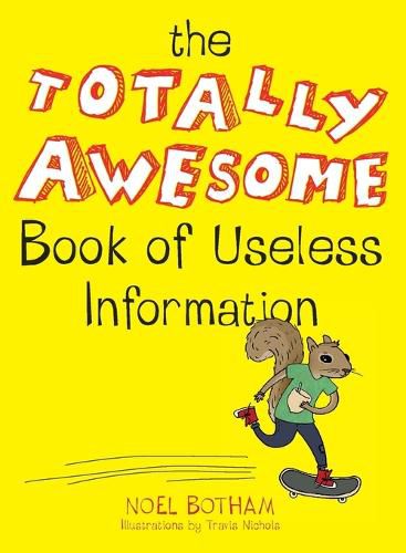 Cover image for The Totally Awesome Book of Useless Information