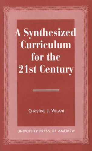 Cover image for A Synthesized Curriculum for the 21st Century