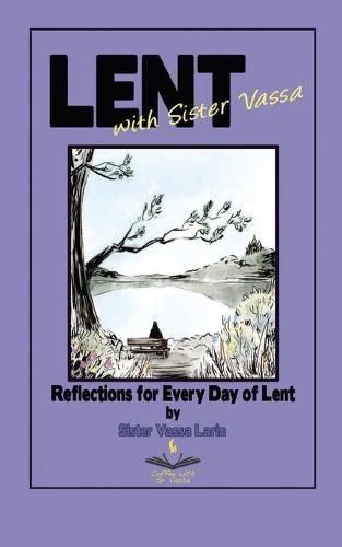 Cover image for Lent with Sister Vassa: Reflections for Every Day of Lent