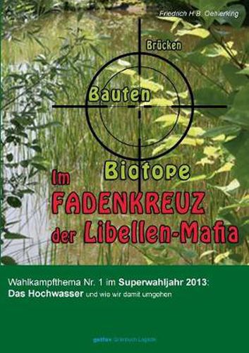 Cover image for Im Fadenkreuz der Libellen-Mafia: Brucken - Bauten - Biotope