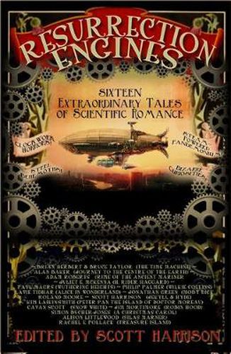 Resurrection Engines: 16 Extraordinary Tales of Scientific Romance