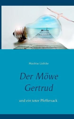 Cover image for Der Moewe Gertrud: und ein toter Pfeffersack
