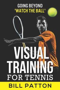 Cover image for Visual Training for Tennis